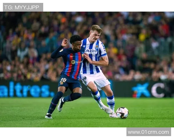 巴萨罗那对皇家社会精彩比赛直播全程回顾与分析